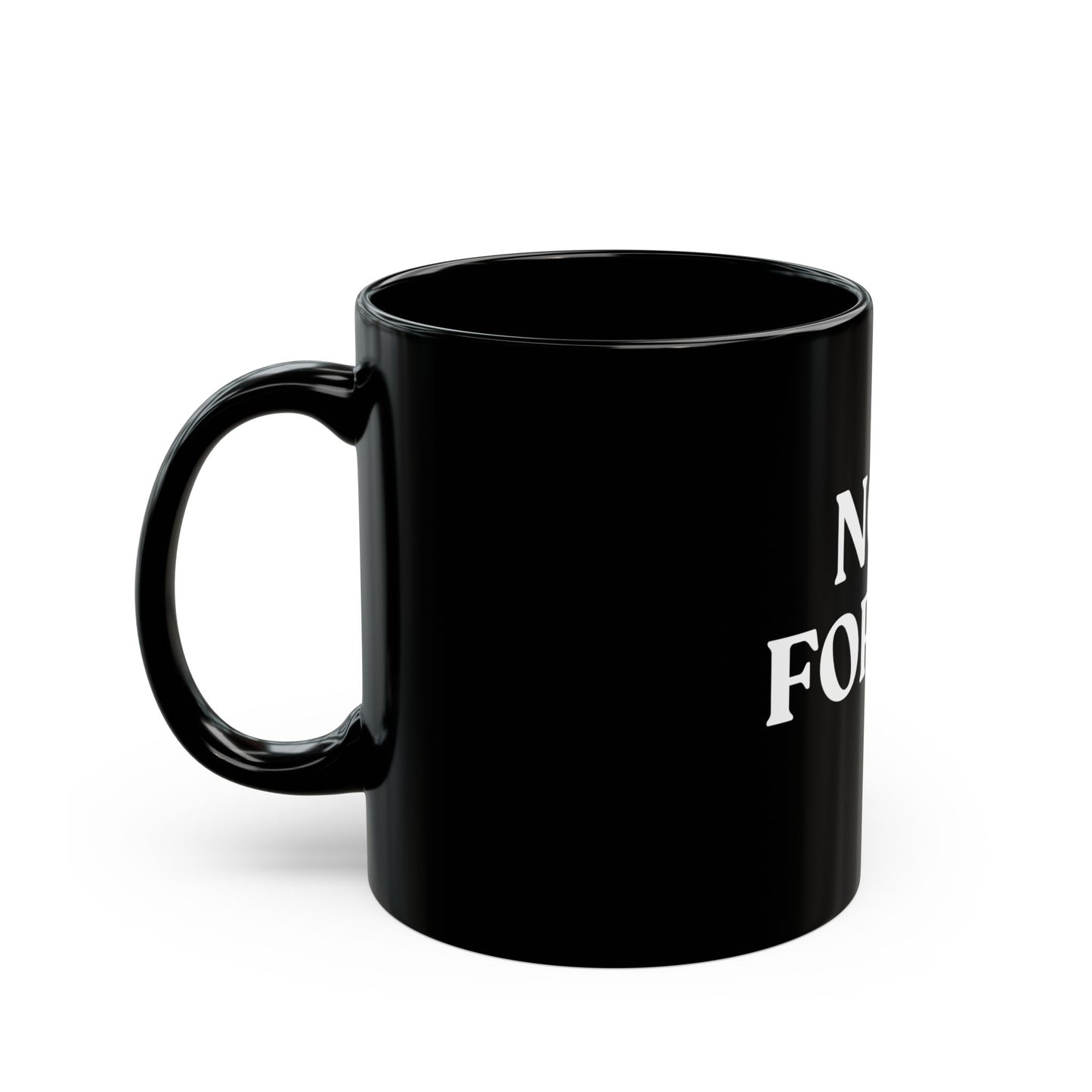 Not For Me — Black Ceramic Mug (11oz / 325ml)
