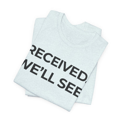 Received — Minimal Deadpan Tee