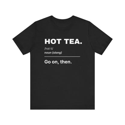HOT TEA — The Dictionary Tee