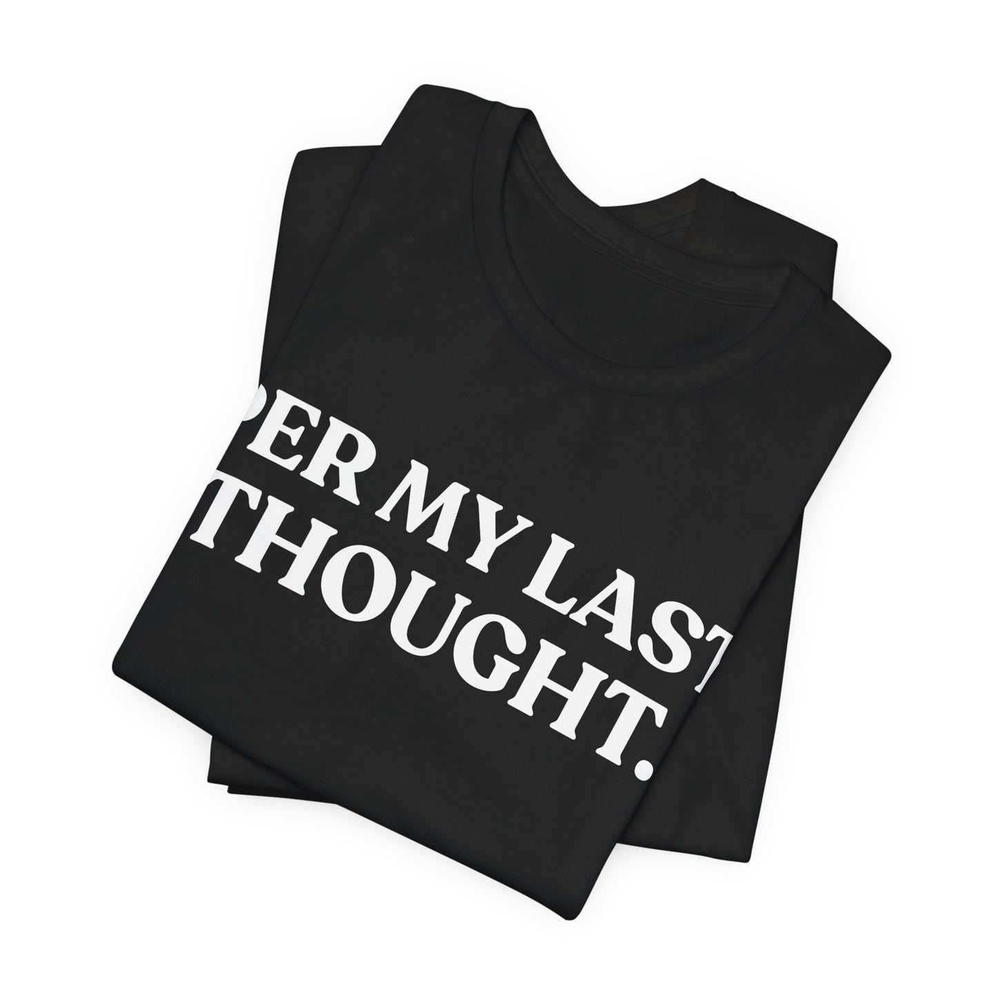 Per My Last Thought — Workplace Sarcasm Tee