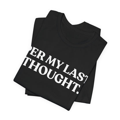 Per My Last Thought — Workplace Sarcasm Tee