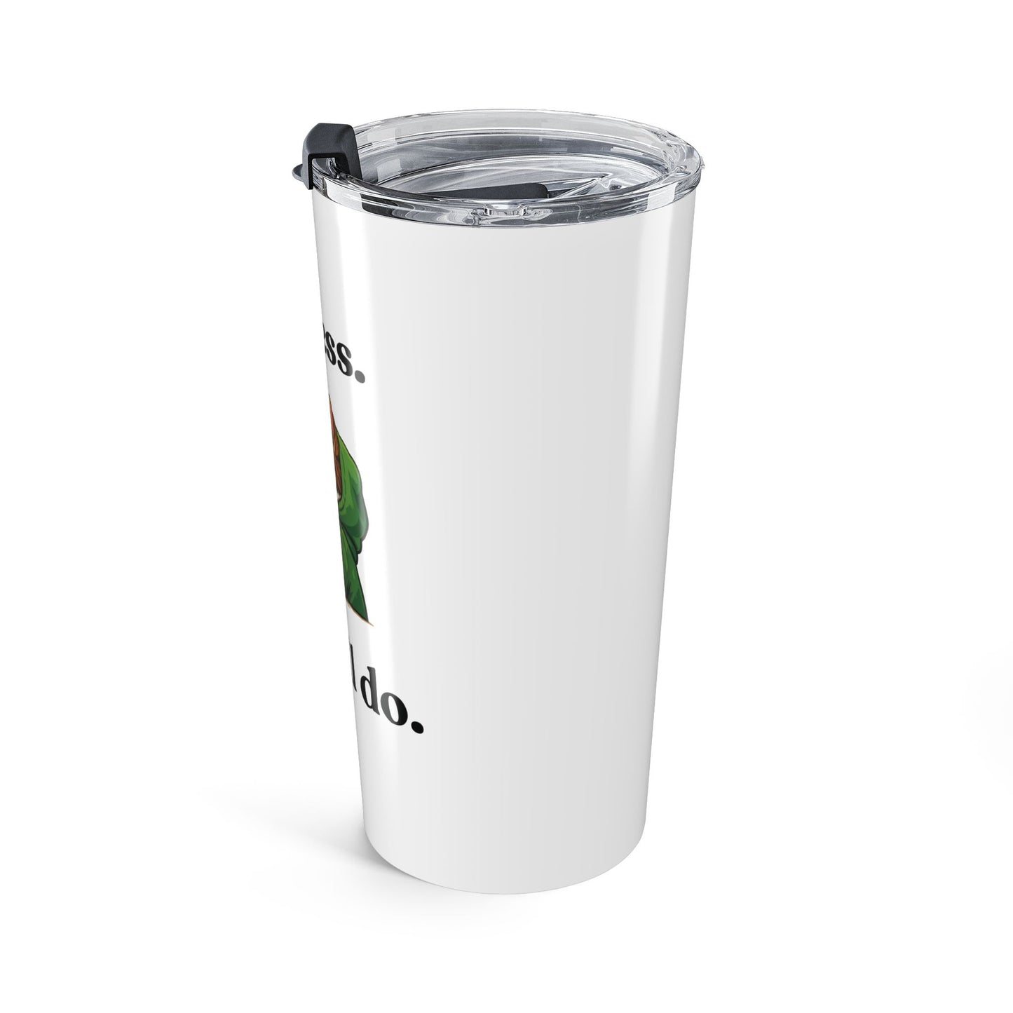 Say Less — Unbothered Mood — Stainless Steel Tumbler (20oz)