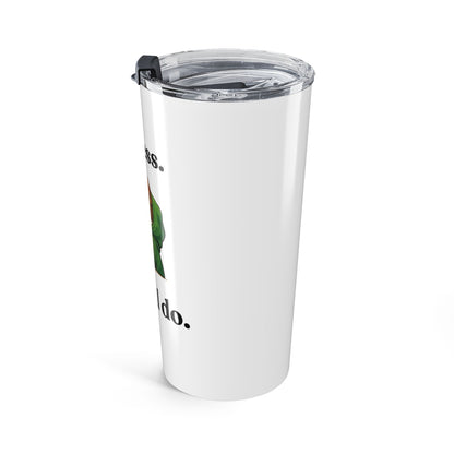 Say Less — Unbothered Mood — Stainless Steel Tumbler (20oz)