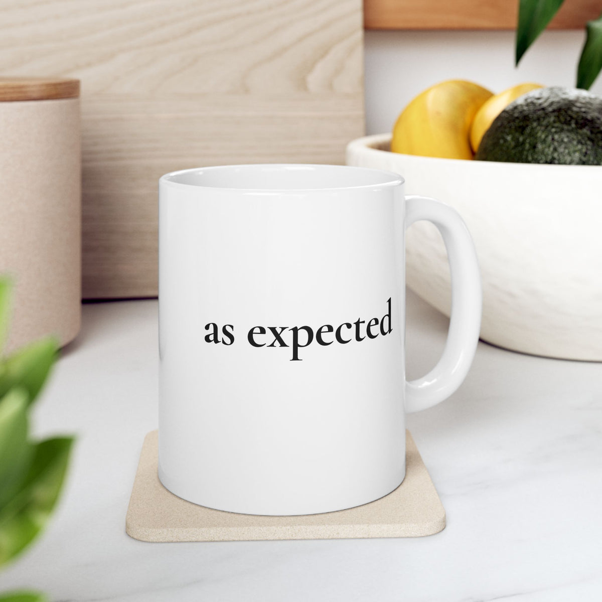 As Expected — White Ceramic Mug (11oz)
