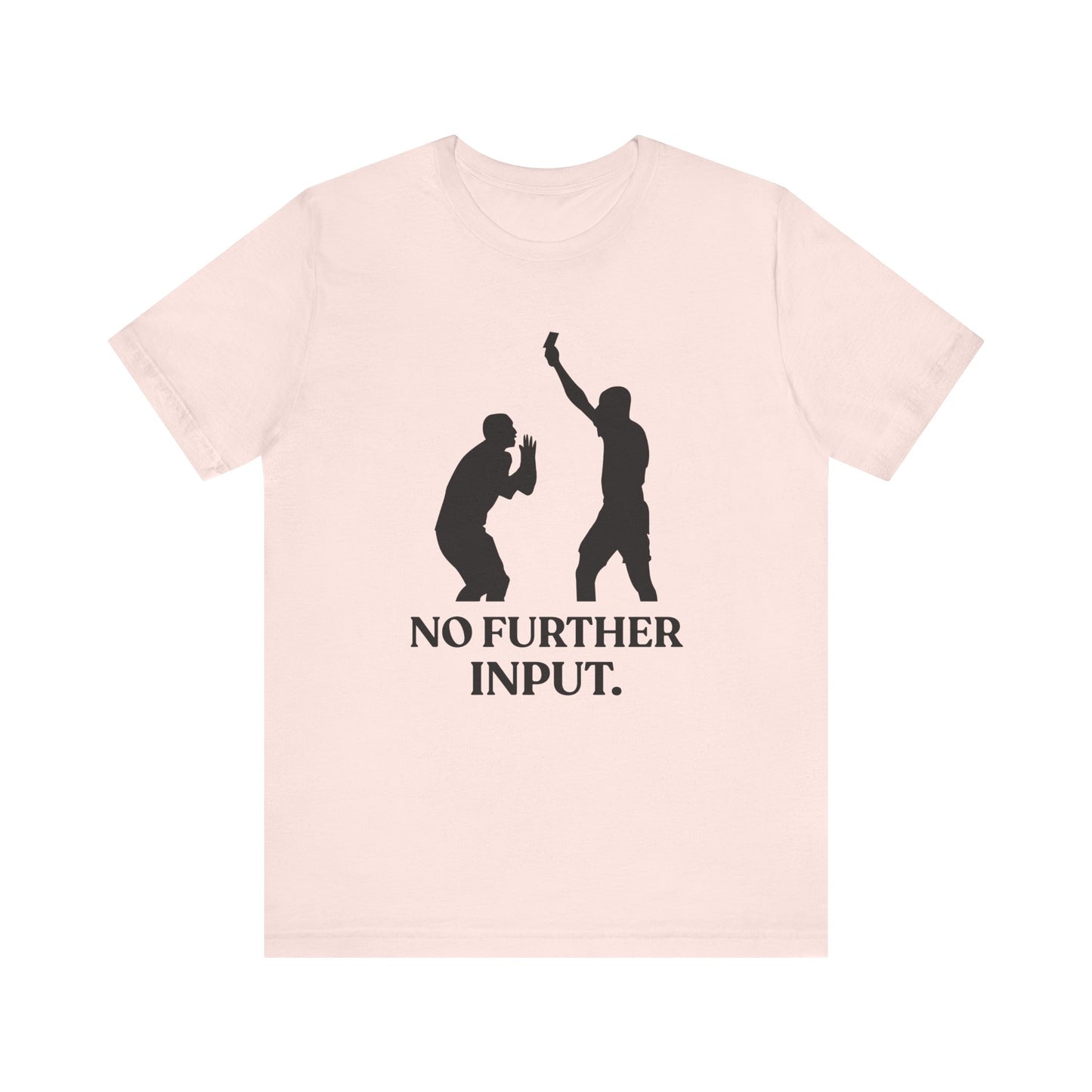 No Further Input — Red Card Energy Tee