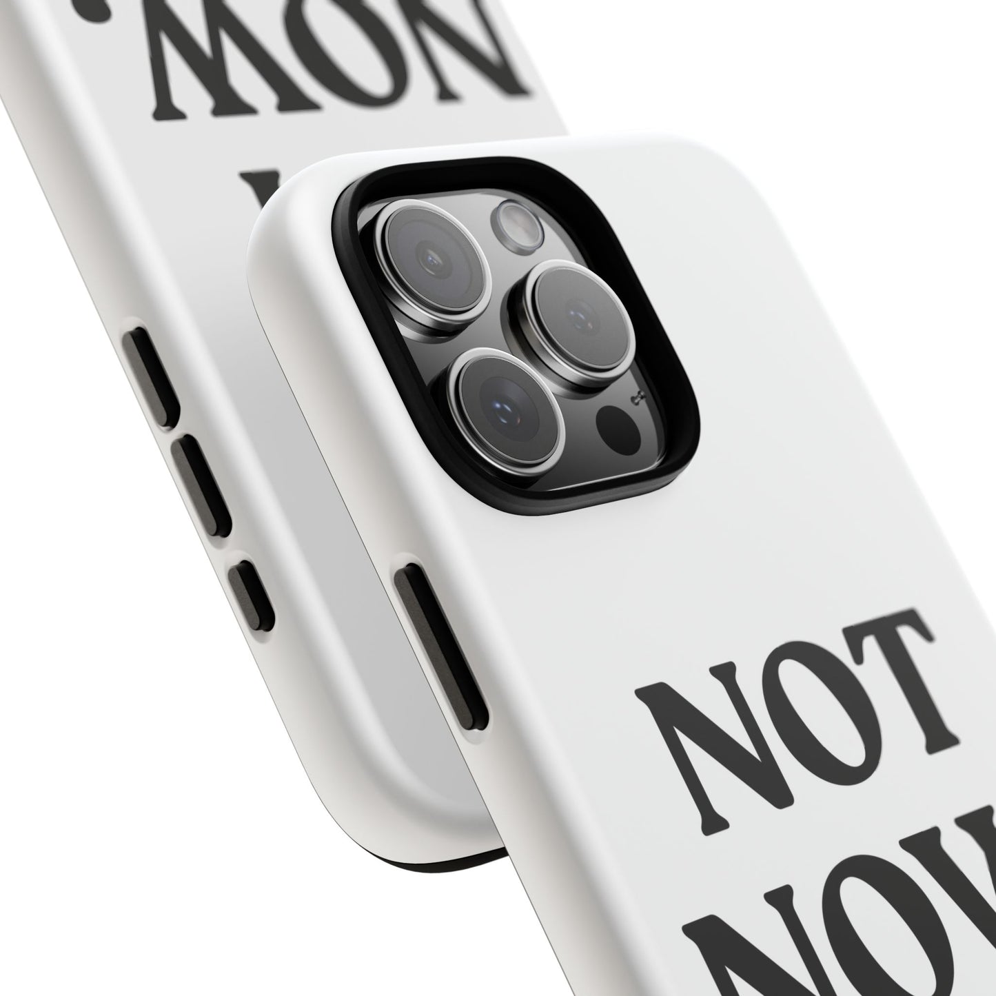 Not Now — Tough Case (iPhone)