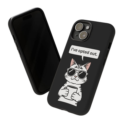 I’ve Opted Out — Tough Case (iPhone)