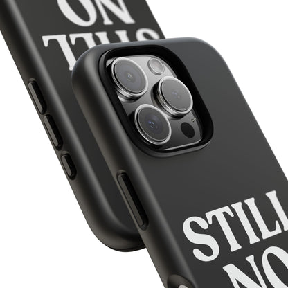Still No — Tough Case Black (iPhone)