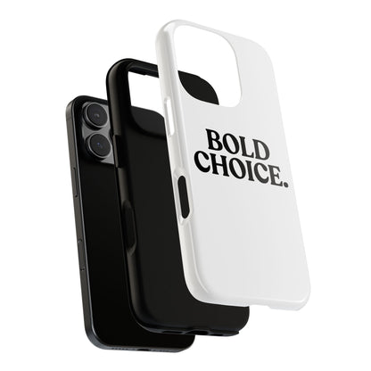 Bold Choice — Tough Case (iPhone)