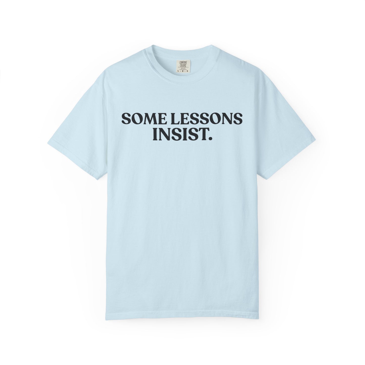 Some Lessons Insist — Reflective Minimal Tee
