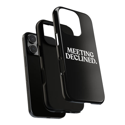 Meeting Declined — Tough Case (iPhone)