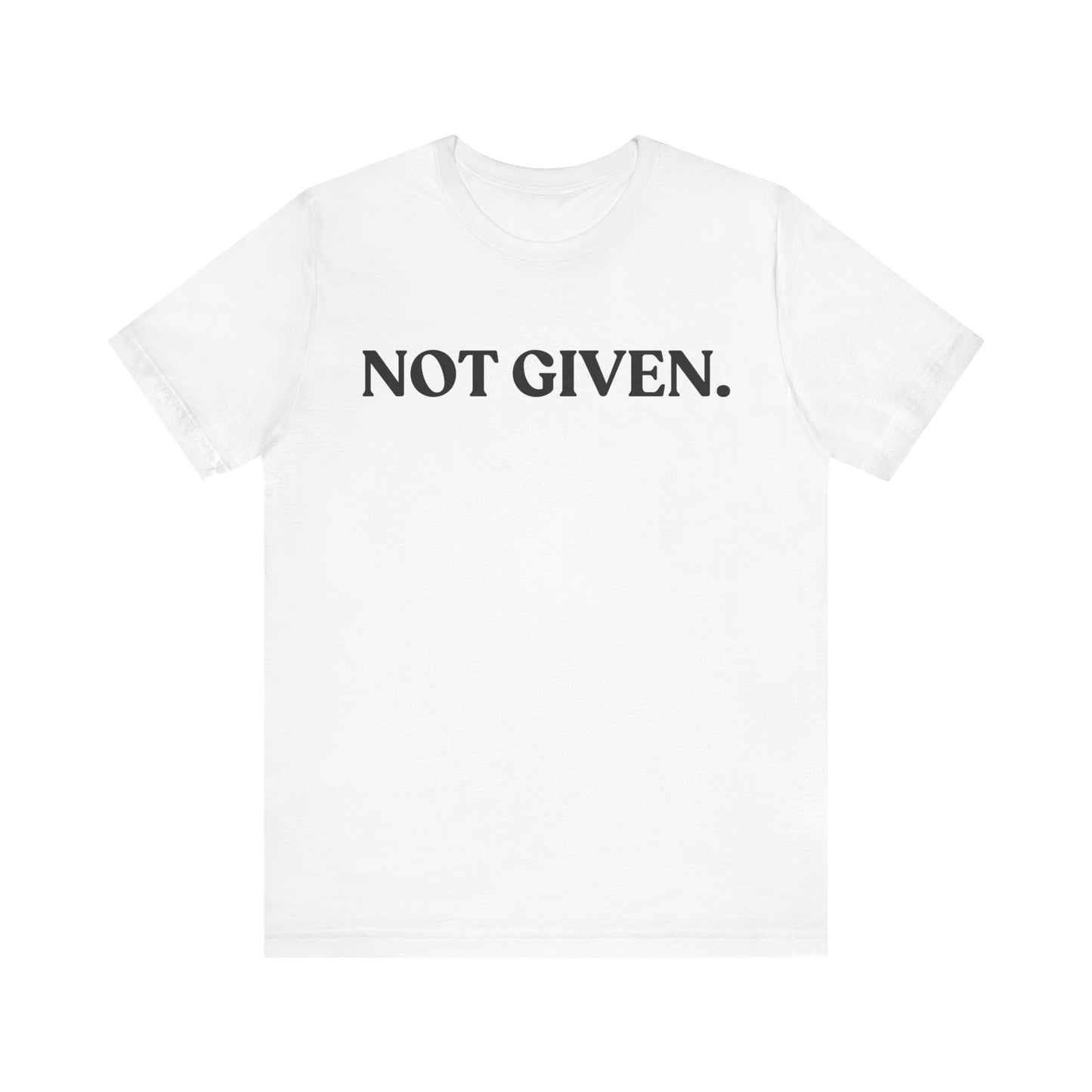 Not Given — Witty Tee
