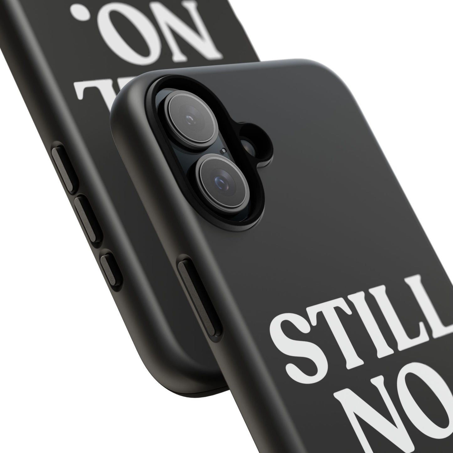 Still No — Tough Case Black (iPhone)