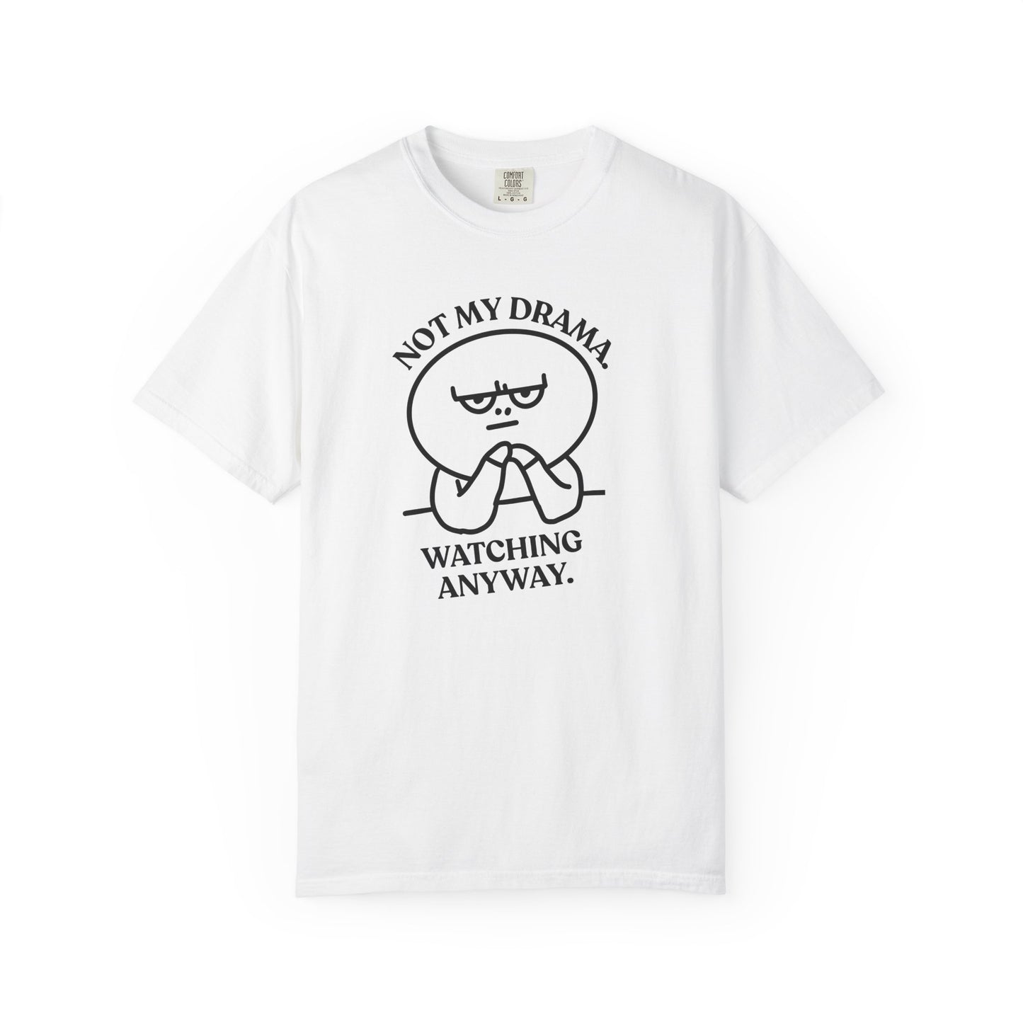 Not My Drama — Silently Judging T-Shirt