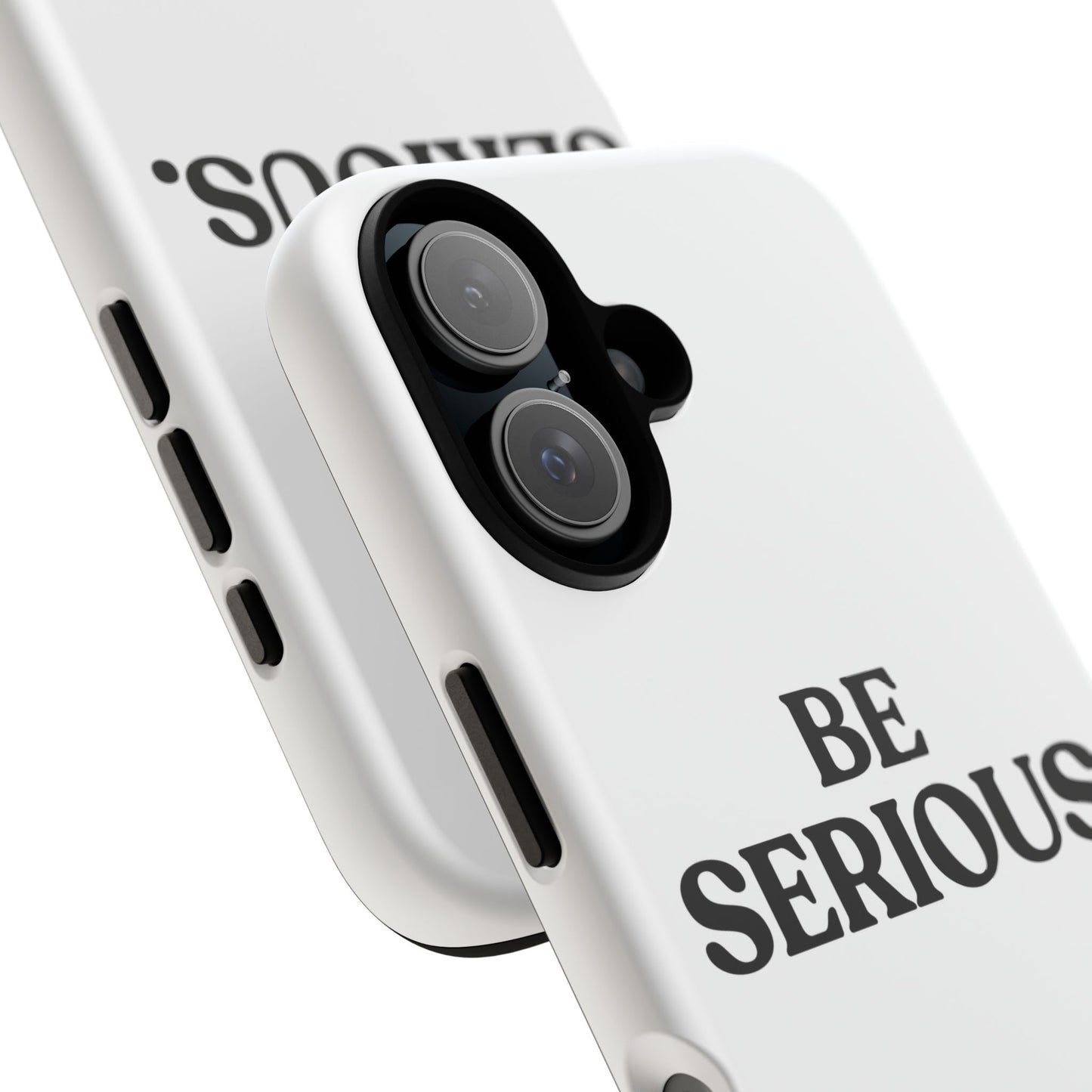 Be Serious — Tough Case (iPhone)