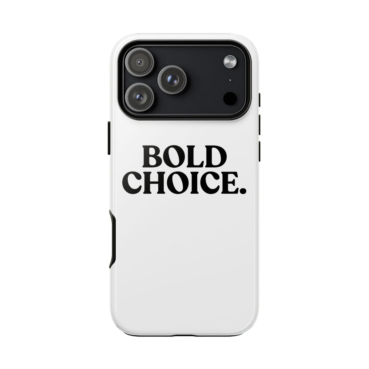 Bold Choice — Tough Case (iPhone)