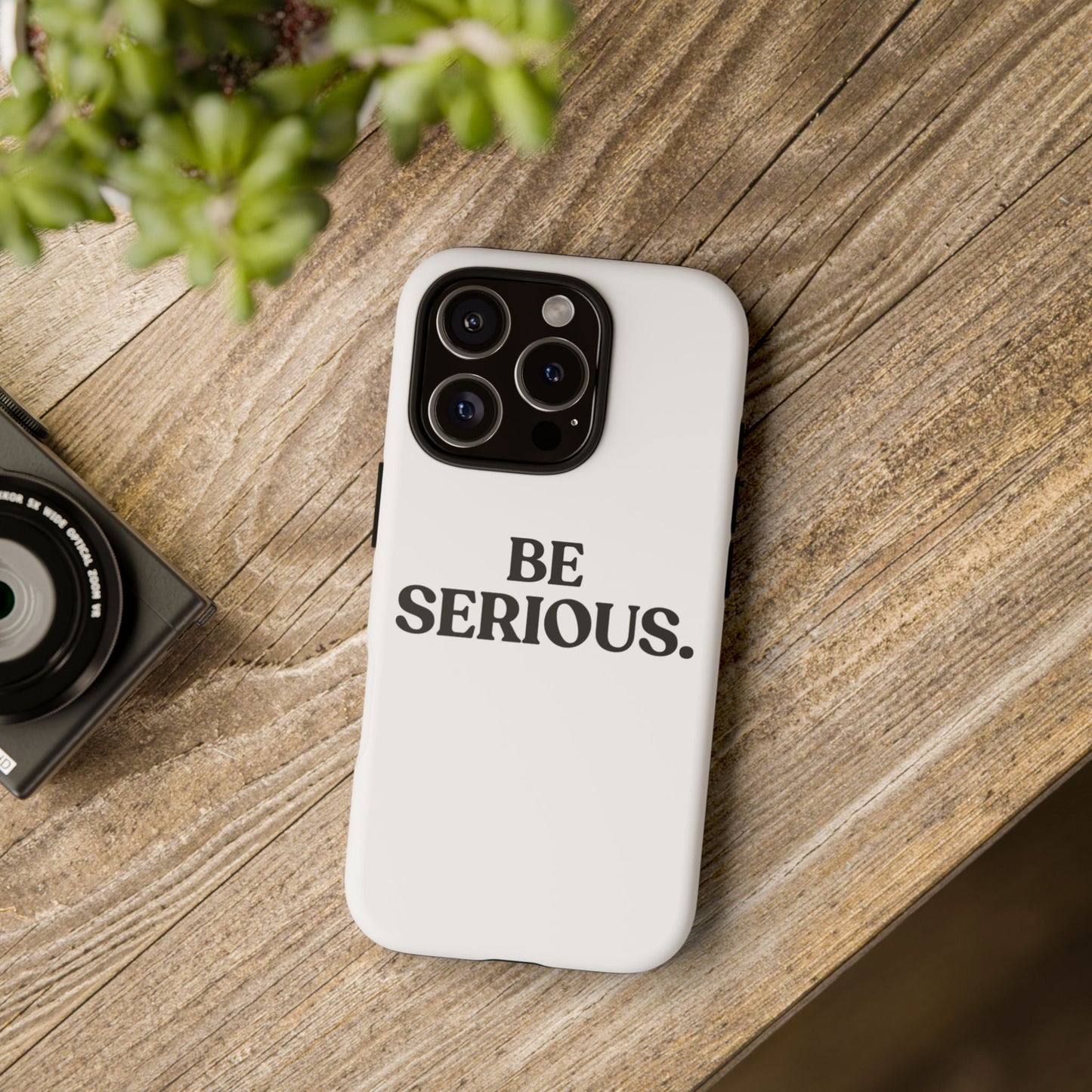 Be Serious — Tough Case (iPhone)