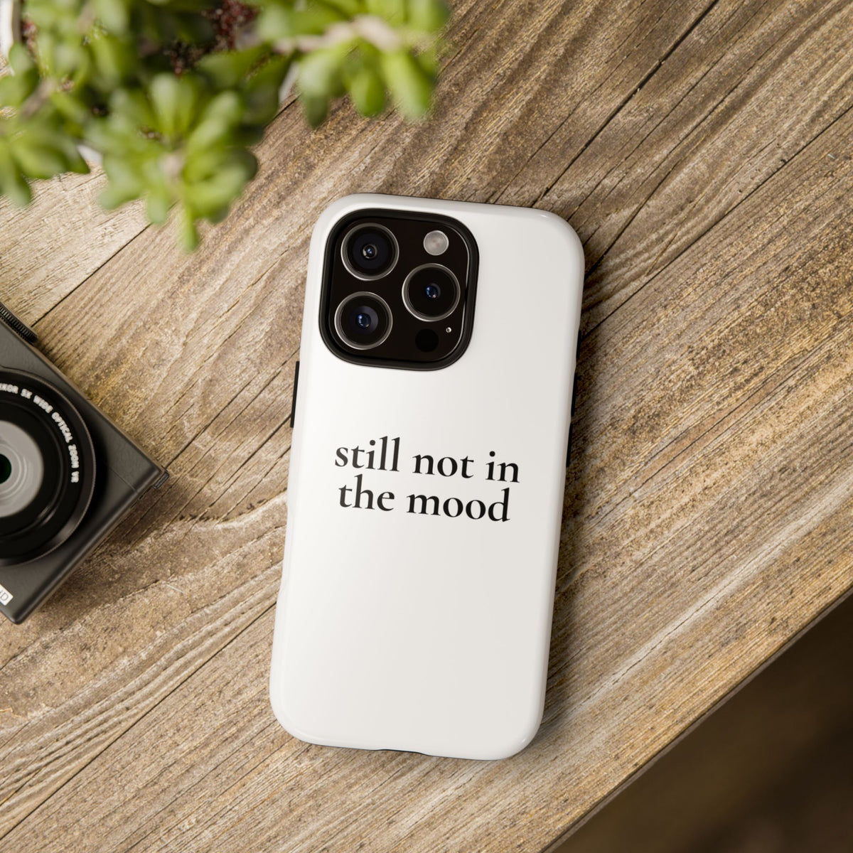 Still Not in the Mood — Tough Case (iPhone)