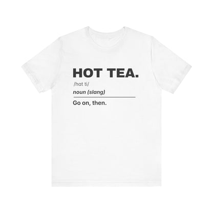 Hot Tea — Definition T-Shirt