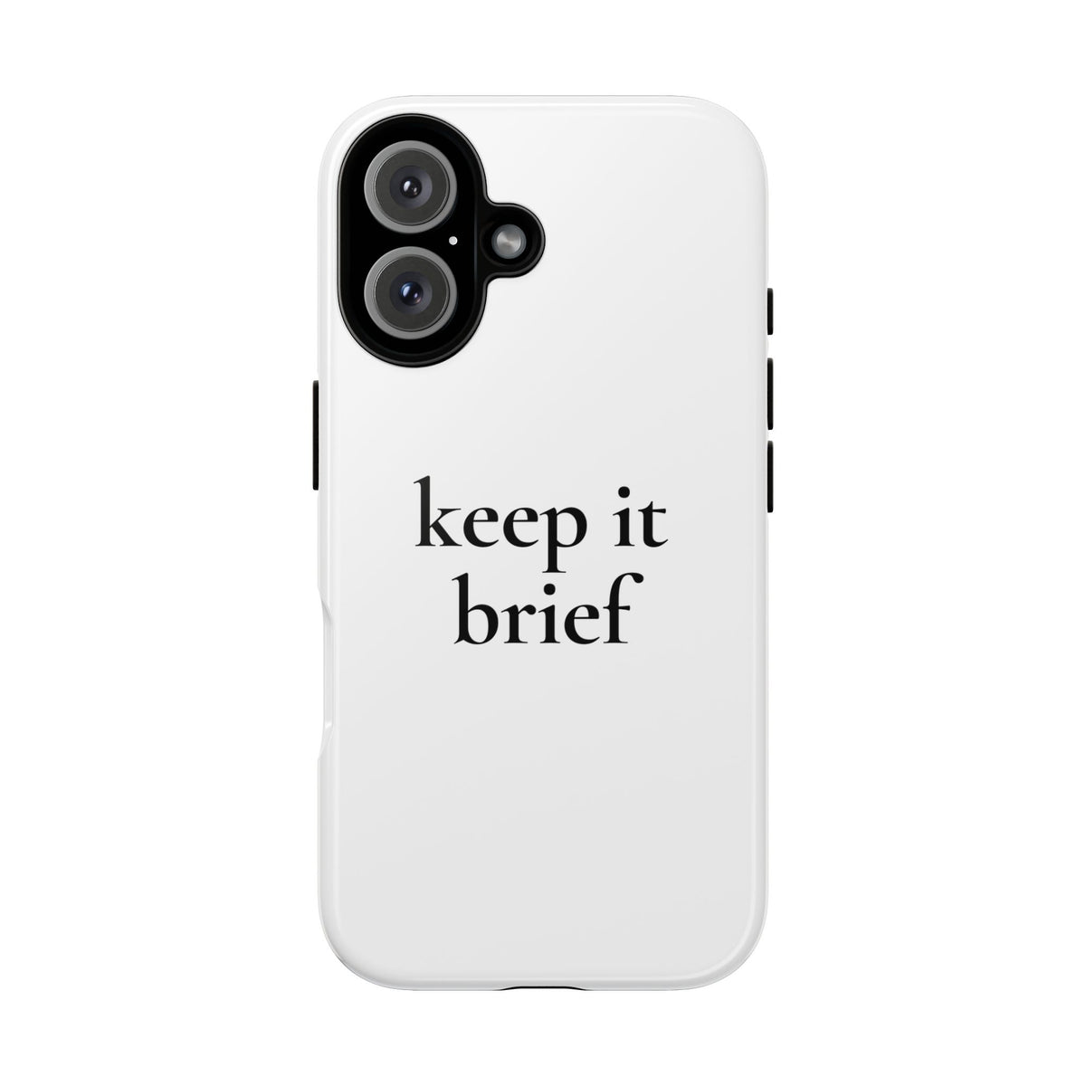 Keep It Brief — Tough Case (iPhone)