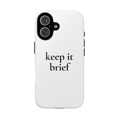 Keep It Brief — Tough Case (iPhone)