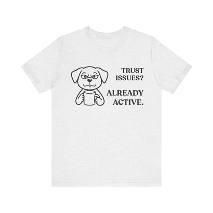 Trust Issues? Activated — Defensive Tee