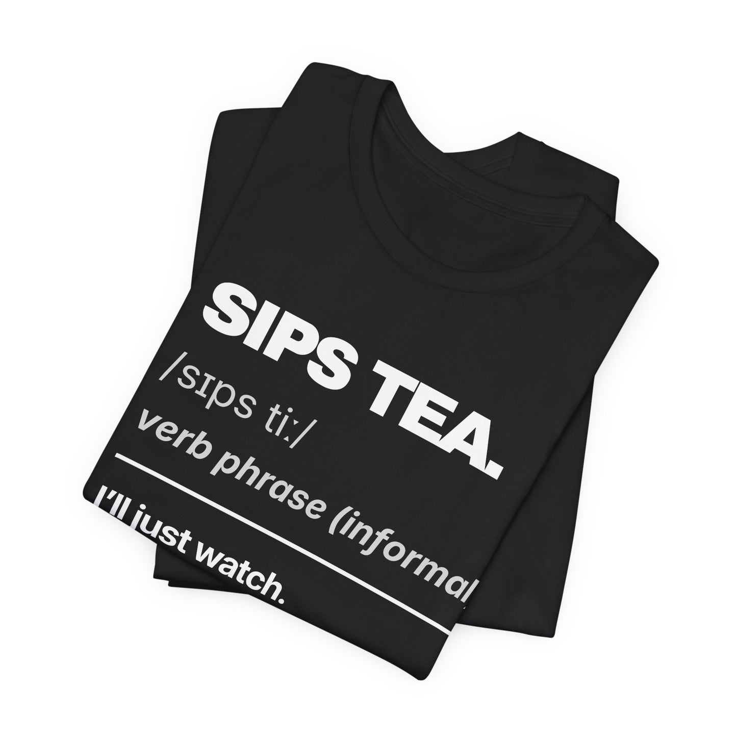 SIPS TEA — The Dictionary Tee