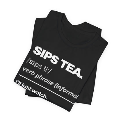 SIPS TEA — The Dictionary Tee