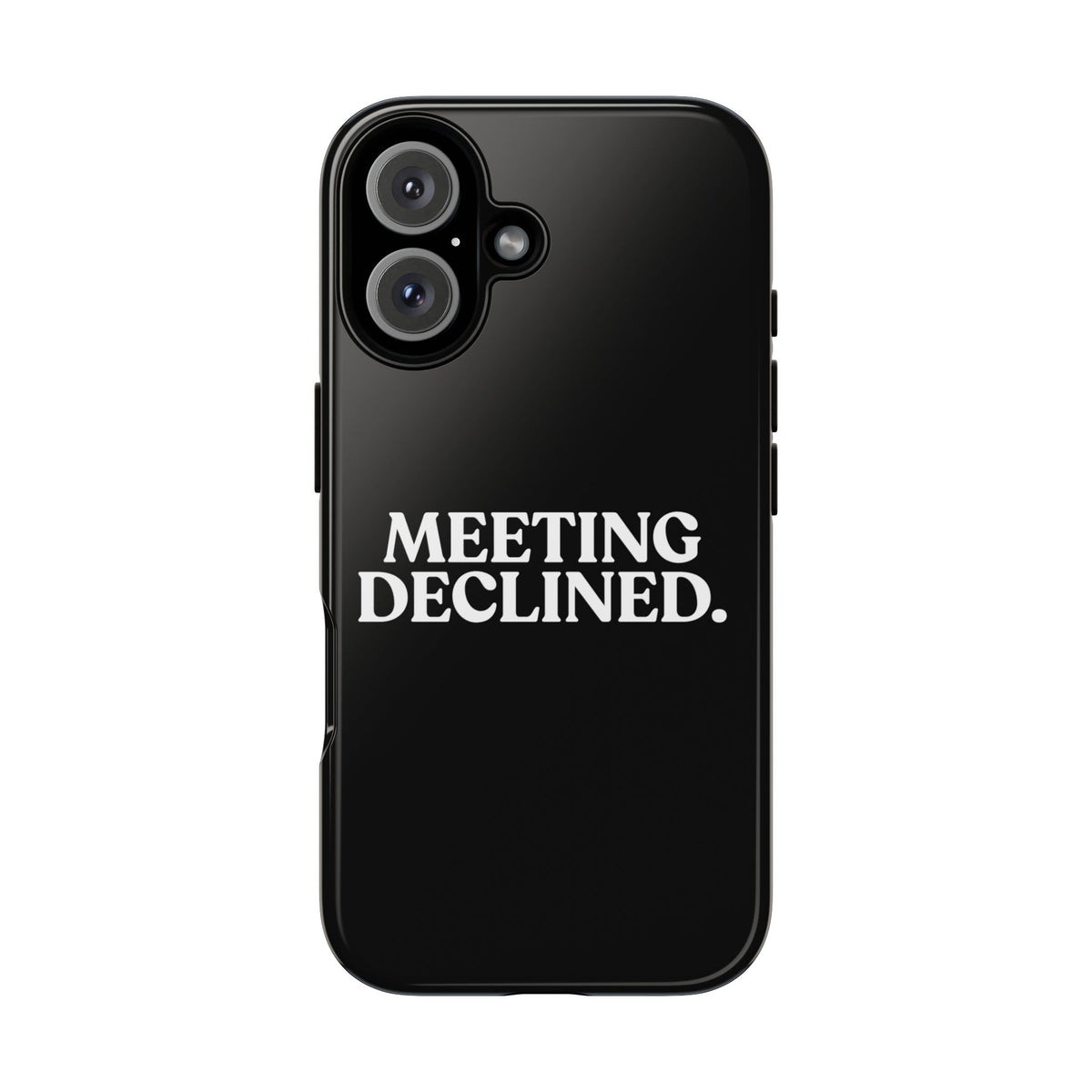Meeting Declined — Tough Case (iPhone)
