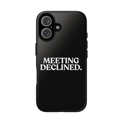 Meeting Declined — Tough Case (iPhone)
