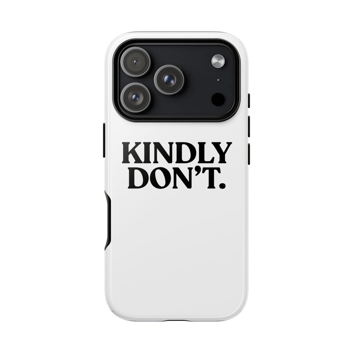 Kindly Don’t — Tough Case (iPhone)