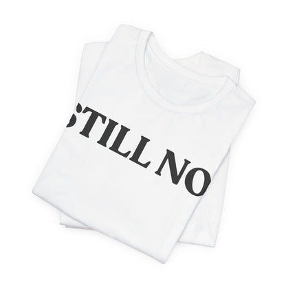 Still No — Firm Boundary Tee