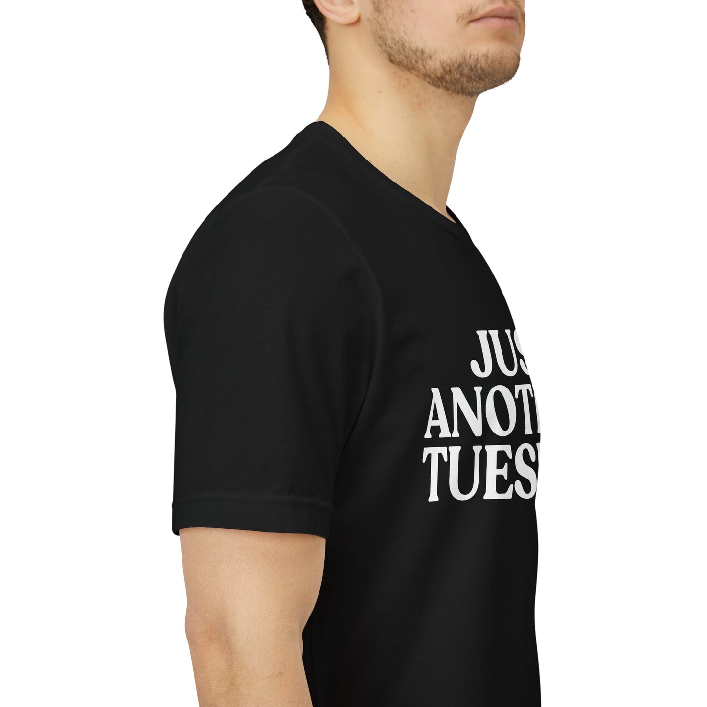Just Another Tuesday — Dry Humour T-Shirt