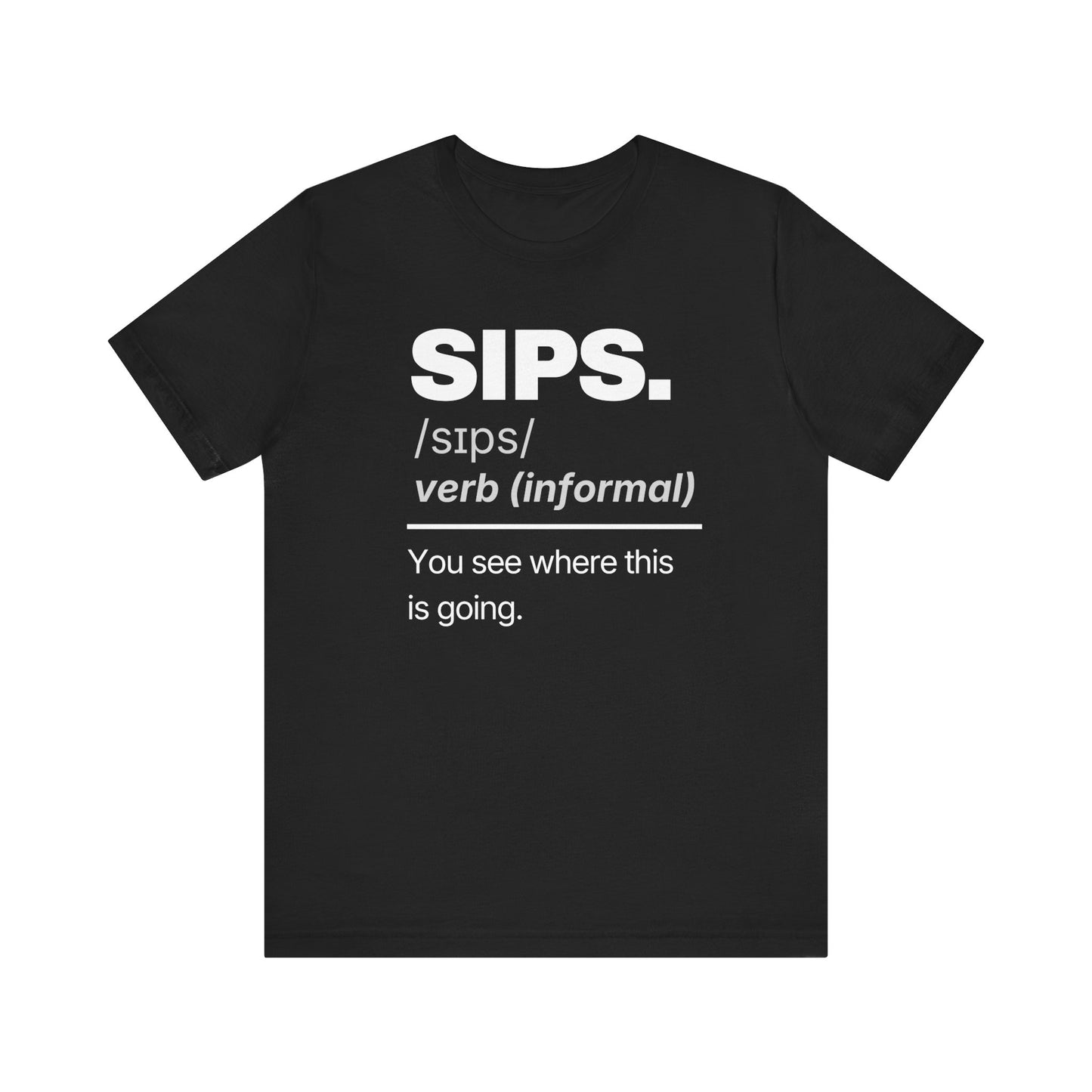 SIPS — The Dictionary Tee