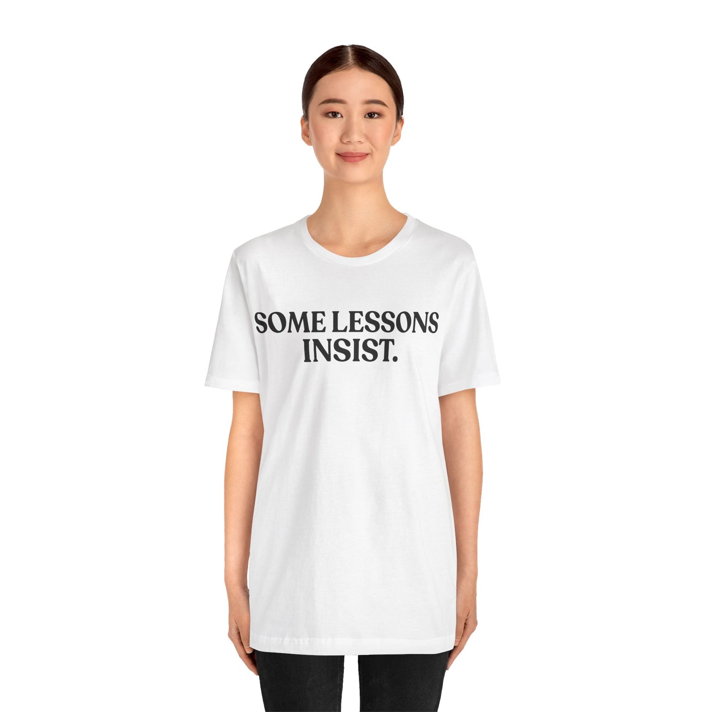 Some Lessons Insist — Reflective Minimal Tee