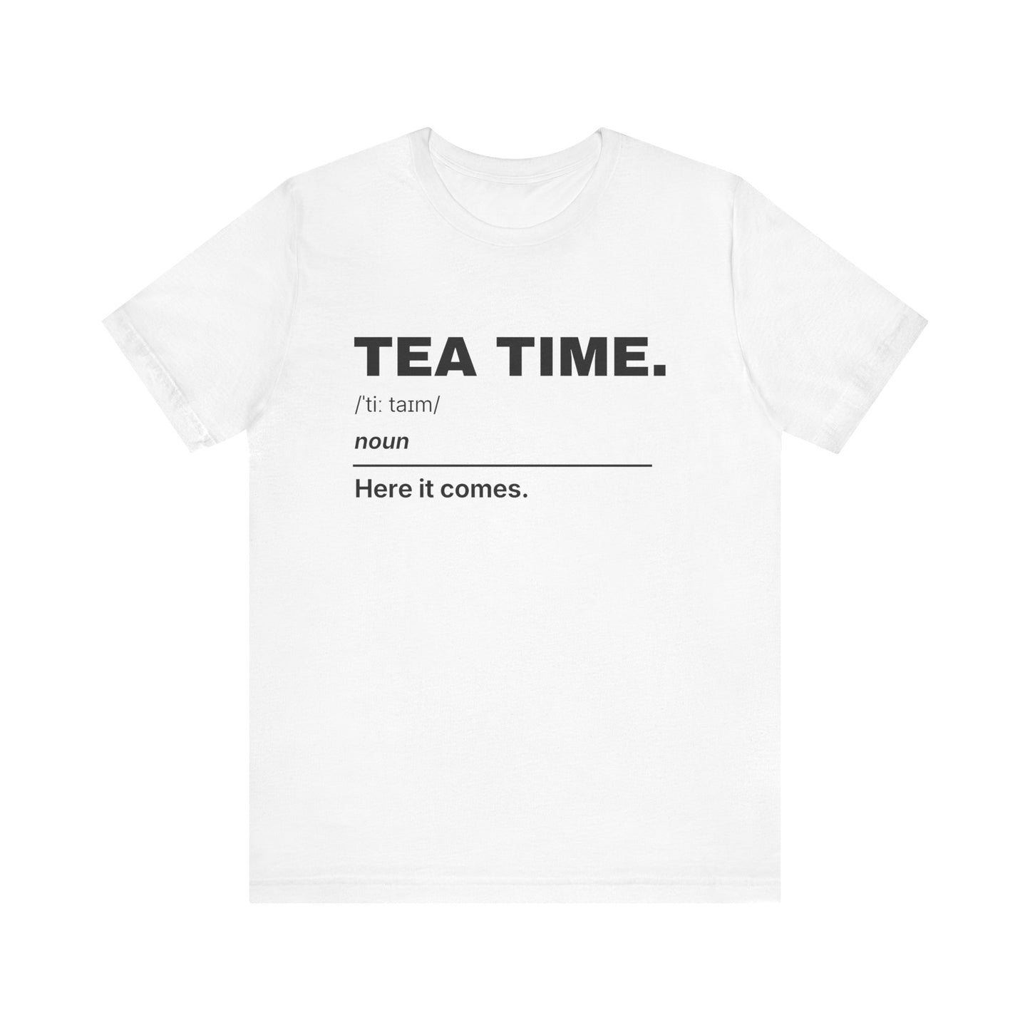 Tea Time — Definition T-Shirt