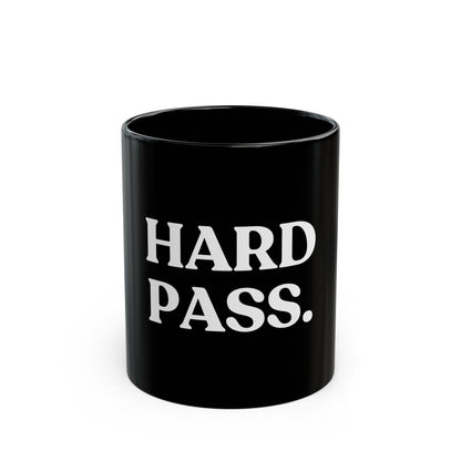 Hard Pass — Black Ceramic Mug (11oz / 325ml)