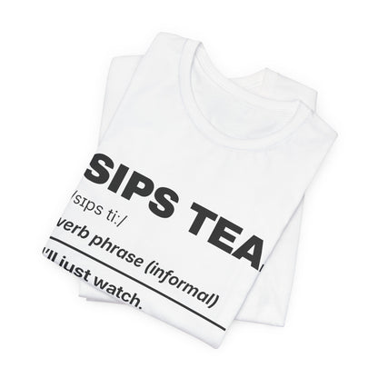 Sips Tea — Definition T-Shirt