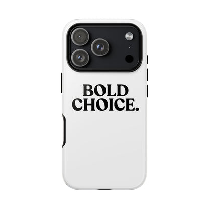 Bold Choice — Tough Case (iPhone)