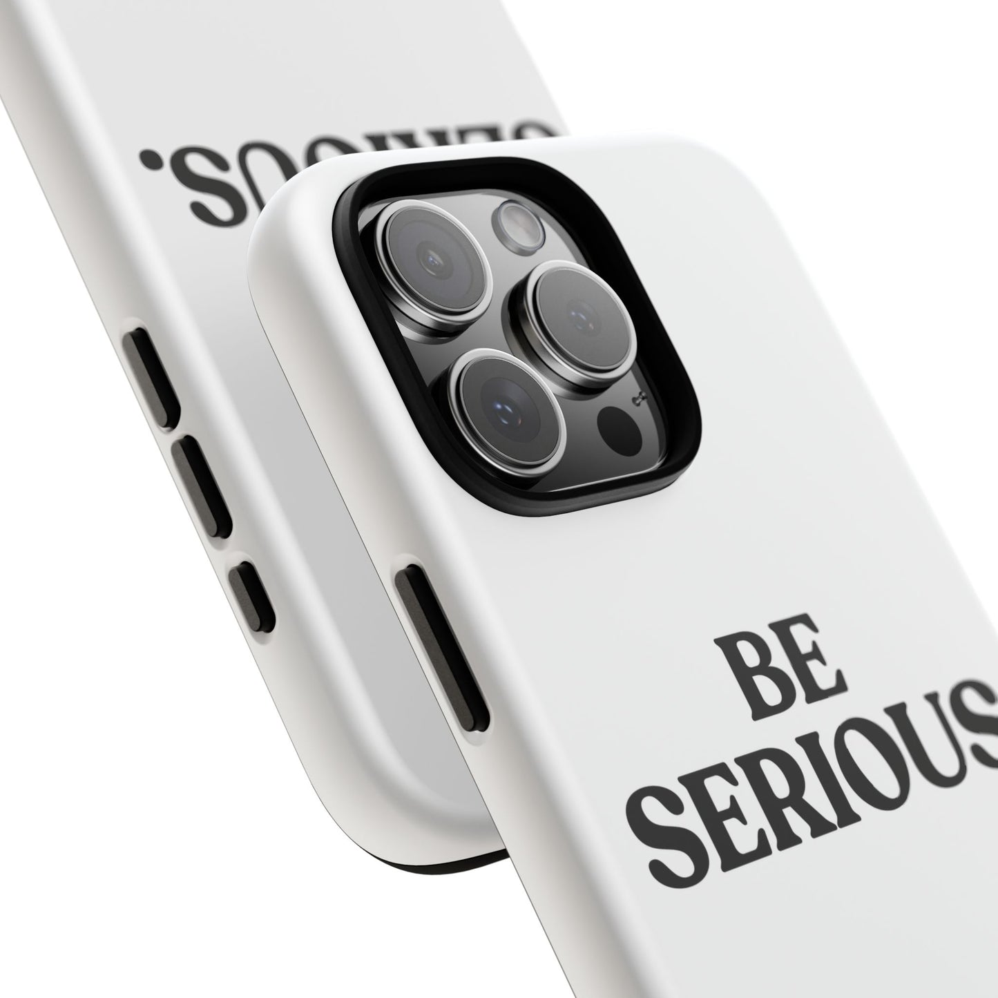 Be Serious — Tough Case (iPhone)