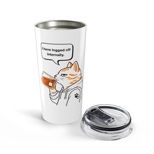 Logged Off Internally — Stainless Steel Tumbler (20oz)