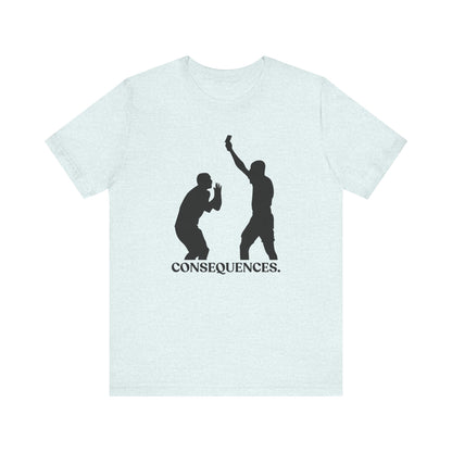 Consequences — Sarcastic Football Tee