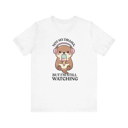 Not My Drama — Judgy T-Shirt