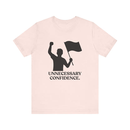 Unnecessary Confidence — Sarcastic Football Tee