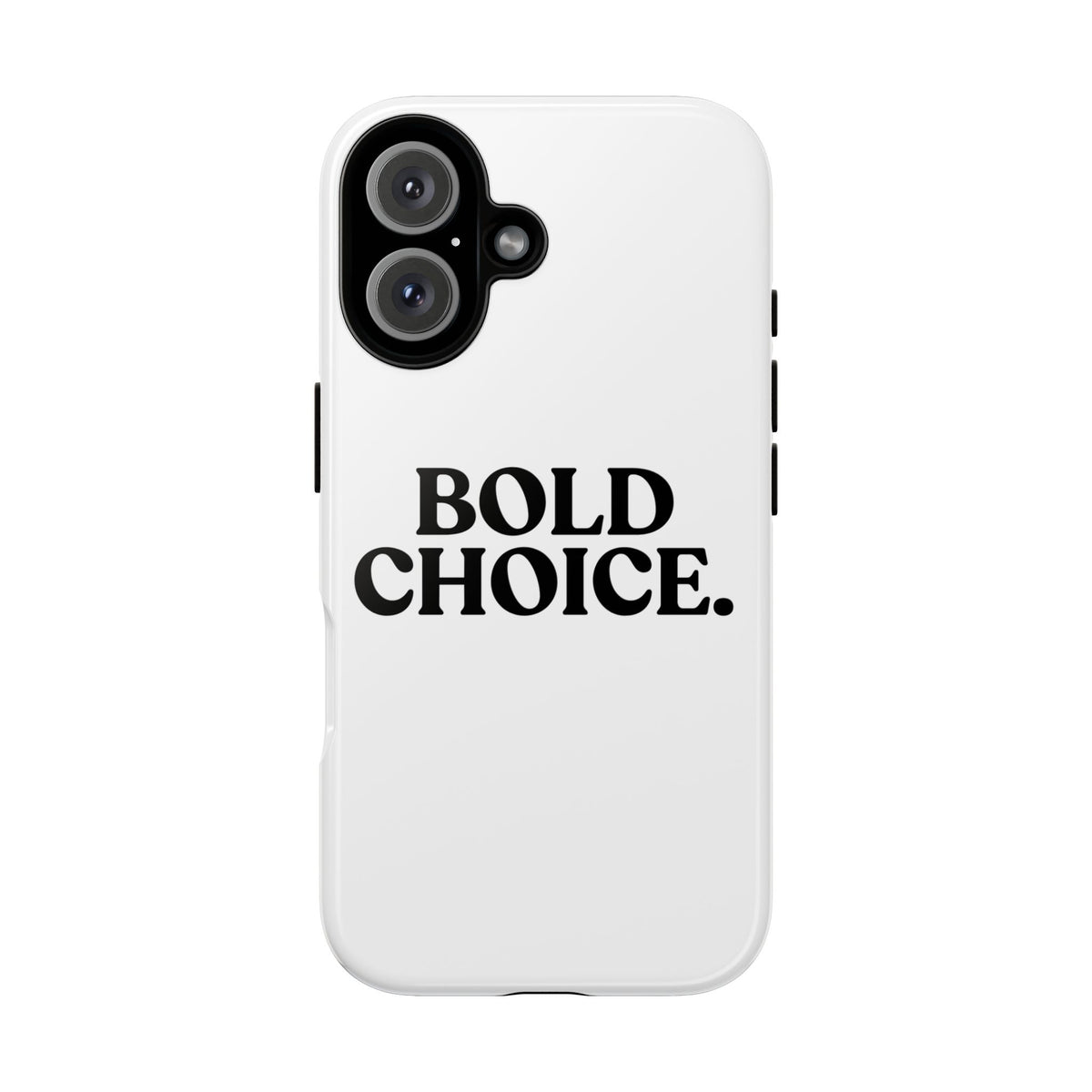 Bold Choice — Tough Case (iPhone)