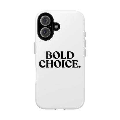 Bold Choice — Tough Case (iPhone)