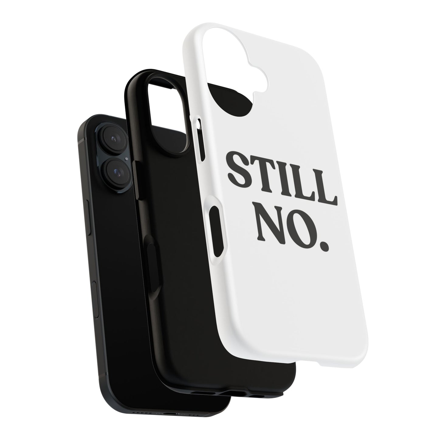 Still No — Tough Case (iPhone)