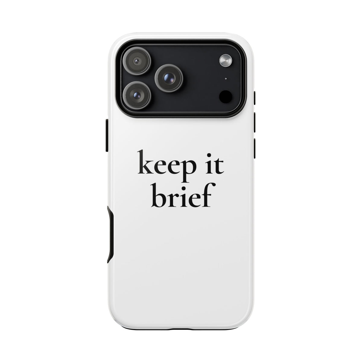 Keep It Brief — Tough Case (iPhone)