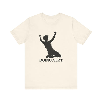 Doing A Lot — Sarcastic Football T-Shirt