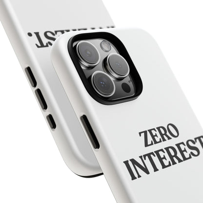 Zero Interest — Tough Case (iPhone)
